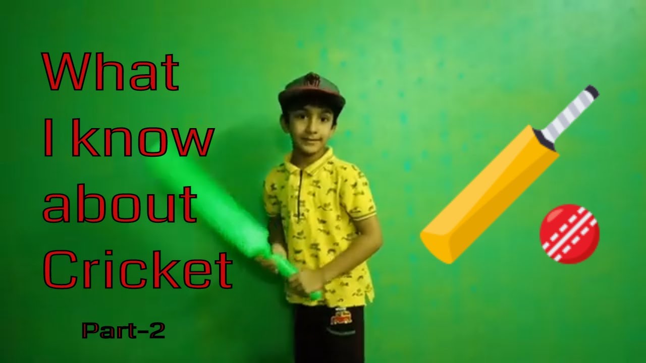 What I know about Cricket - My favourite game - Part 2 - YouTube