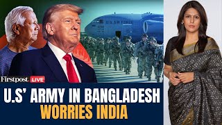 LIVE: US Military Makes Moves in Bangladesh, India on Alert |  | Vantage with Palki Sharma