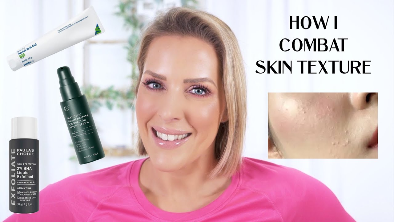 TEXTURED SKIN? 4 TIPS/PRODUCTS TO COMBAT IT AND KEEP IT AWAY - YouTube