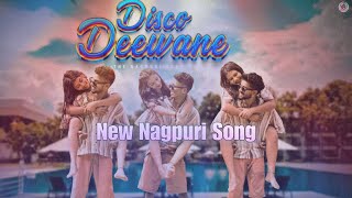 Disco Deewane  New Nagpuri Song  Nagpuri  Song 2023  Dj Bass Boosted