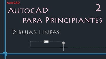 AutoCAD para principiantes - 2.Dibujar lineas
