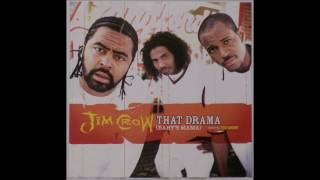 Jim Crow ft. Too Short & Jazze Pha - That Drama