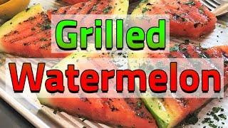 Grilled Watermelon | Chef Lorious
