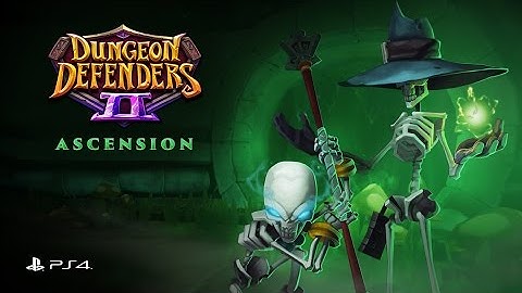 Dungeon Defenders II - PS4 Ascension Released