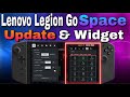 Legion Go Space NEW Update | Legion Space Fly Out Menu Replacement