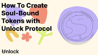 How to Create Soul-Bound Tokens with Unlock Protocol