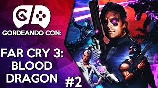 Gordeando con: Far Cry 3: Blood Dragon - Parte 2 | 3 Gordos Bastardos