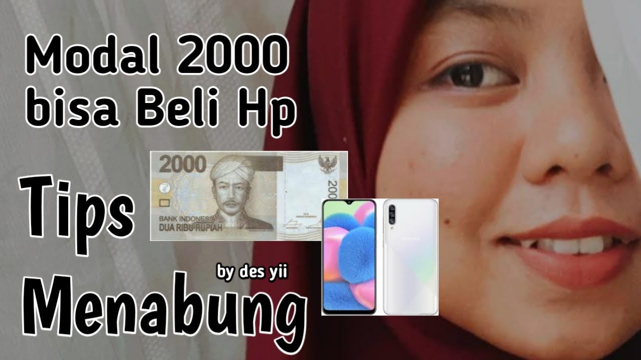 Tips Menabung Uang 2000 Langsung Beli Hp !!!! - Youtube