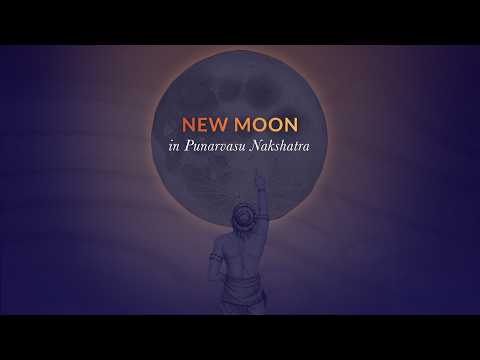New Moon in Punarvasu Nakshatra - 13/14 July 2026 | Vedic Astrology Podcast