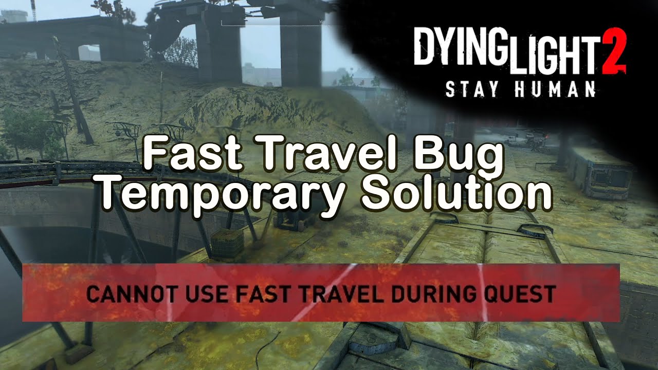fast travel bug dying light 2