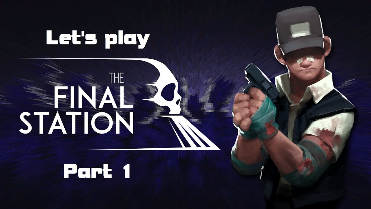 The Final Station. The Final Station геймплей. The Final Station Спаси. The Final Station PNG. Station player