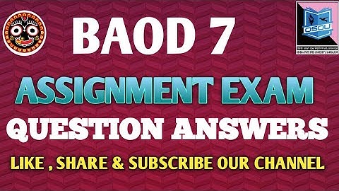 BAOD 7 #OSOU_ASSIGNMENT_EXAM_QUESTION_ANSWERS