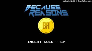 Because Reasons - Press Start (8-Bit Intro)