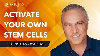 How To Activate Your Own Stem Cells For Healing & AntiAging: Christian Drapeau & Faraz Khan