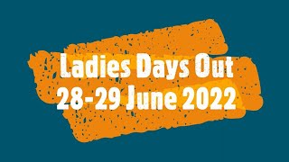 Ladies Days Out 28-29 June 2022