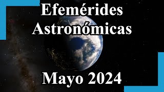 Efemérides Astronómicas Mayo 2024