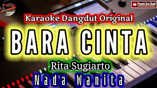 Karaoke Bara Cinta Nada Wanita Rita Sugiarto