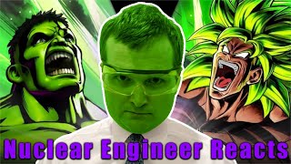 Nuclear Engineer Reacts to Death Battle: Hulk vs. Broly (Marvel vs. Dragon Ball)