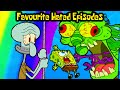 My 10 Favourite Hated Spongebob Episodes