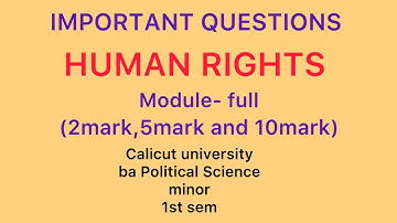 IMPORTANT QUESTIONS/ Human rights/ minor/1st sem/ba Political Science honours/calicut university