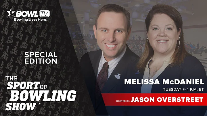 The Sport of Bowling Show Special Edition - Meliss...