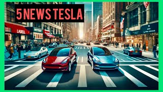 5 News/Actualités Tesla !