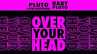 Future & Lil Uzi Vert - Over Your Head *FAST* (SPEED UP)