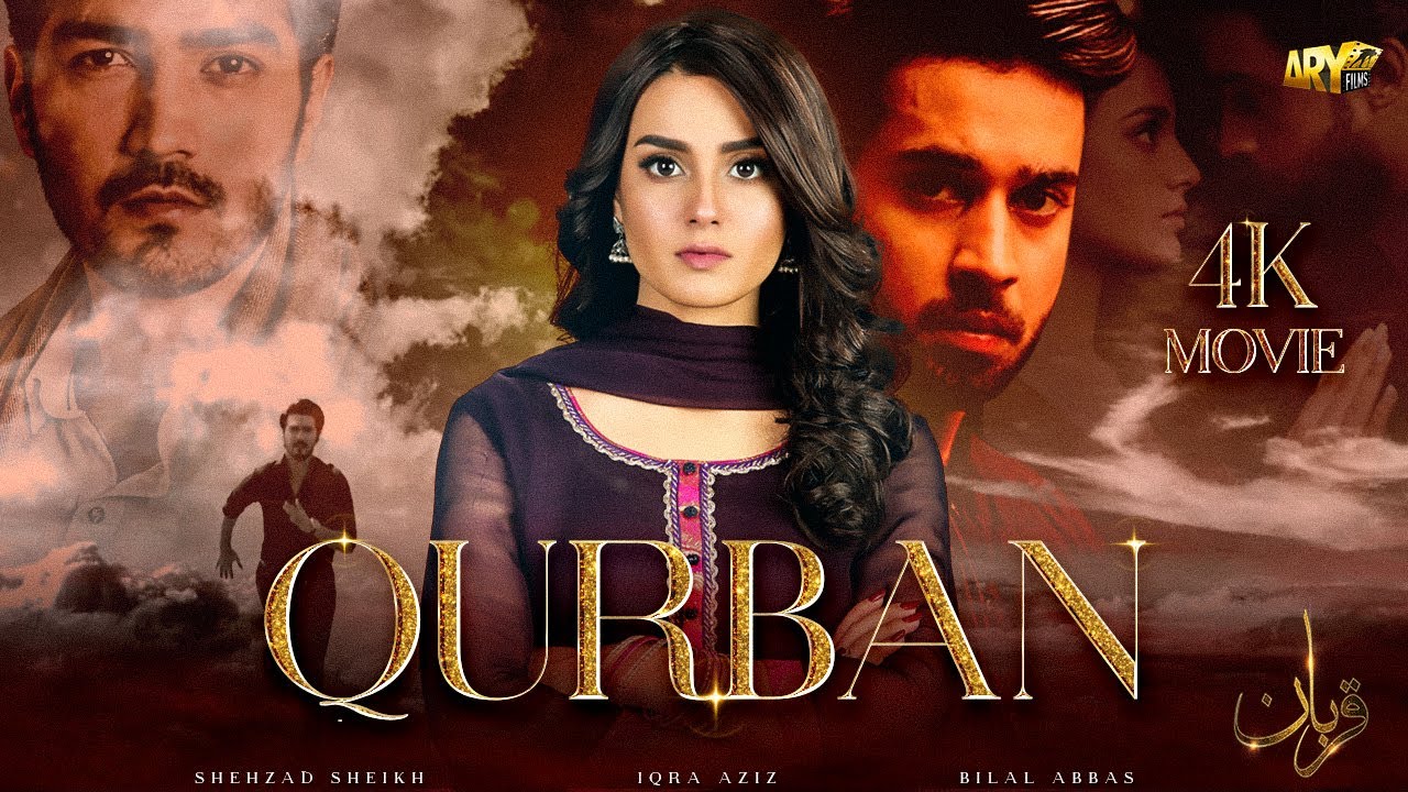 QURBAN - MOVIE (4K) | BILAL ABBAS | IQRA AZIZ | ARY FILMS