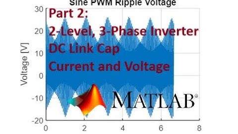2-Level 3-Phase Inverter DC Link Cap V & I (Part 2)