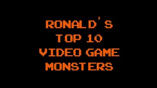 The One Hitter - Ronalds Top 10 Favorite Video Game Monsters