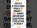 AKTU !! B.TECH !!3RD YEAR !! 💯 DBMS!!🏆🎯  !!MOST  IMPORTANT QUESTIONS,‼️ SOLUTION ‼️!! 2026 !!💫..