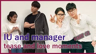 IU and Manager tease and love moments~ PART #2【Hanteo& Chipmunk Oppa】 【아이유와 매니저~ 한테,다람쥐】