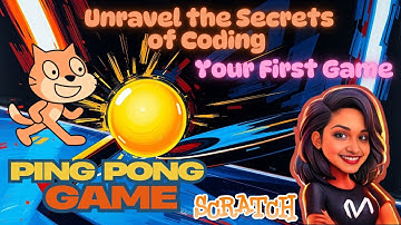 Unravel the Secrets of Coding Your First Game | Scratch Ping Pong Game Tutorial