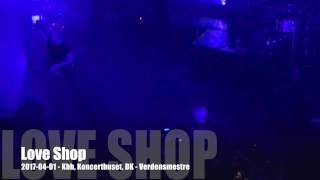 Video thumbnail of "Love Shop - Verdensmestre - 2017-04-01 - København Koncerthuset, DK"