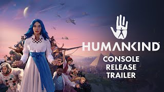 HUMANKIND™ - Console Release Trailer