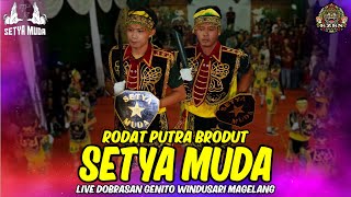 RODAT PUTRA SETYA MUDA KESENIAN BRODUT TERBARU LIVE DOBRASAN GENITO WINDUSARI MAGELANG
