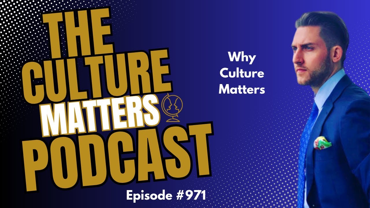 Jay Doran: Why Culture Matters Part 2, Episode 971