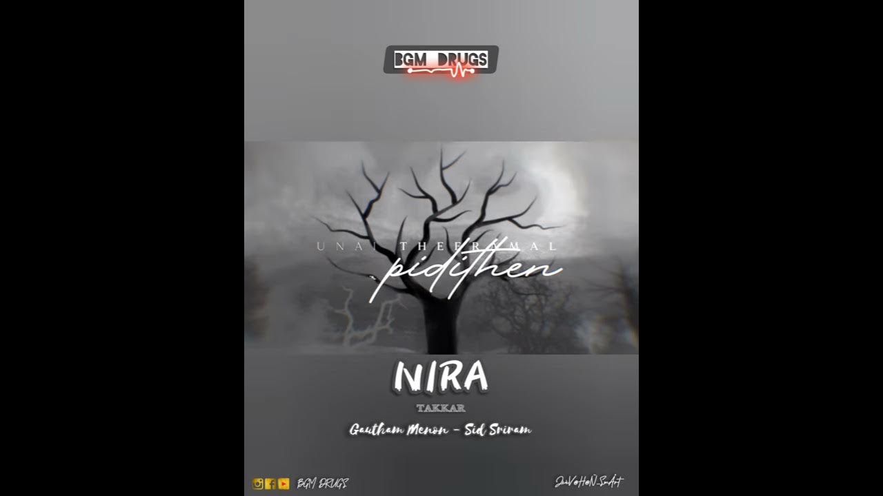 NIRA | TAKKAR | GAUTHAM MENON | SID SRIRAM | SIDDHARTH #SidSriram #GVM #Siddharth #Nira #BGM_DRUGS