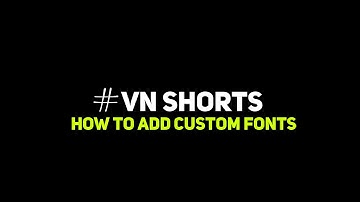 #vnshorts - How to Add Custom Fonts -  Vn Tutorials - Mr Gp Gfx