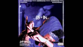 Joey Bada$$  - &#39;On &amp; On&#39; ft.  Maverick Sabre &amp; Dyemond Lewis Prod  by Freddie Joachim