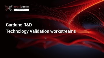 Cardano Technology Validation | August Cardano R&D Session