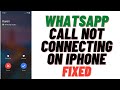 How To Fix WhatsApp Call Not Working In iPhone !! WhatsApp Call Not Connecting On iPhone Fixed