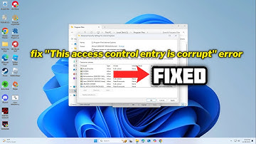 (FIXED) "This access control entry is corrupt" error