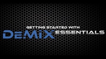 Getting Started with DeMIX Essentials