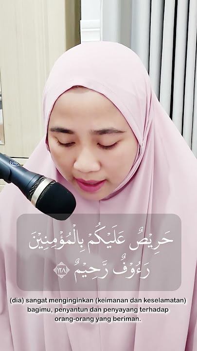 Surat At Taubah Ayat Terakhir 128 - 129, Dahsyatnya Manfaat Dzikir Laqod Jaakum Ketika Diamalkan