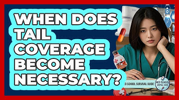 When Does Tail Coverage Become Necessary?