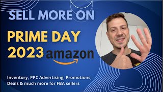 AMAZON PRIME DAY 2023 Tutorial 🚀🤑 : Sell on Amazon & Get More Customers 👉 Guide & Tips FBA Sellers