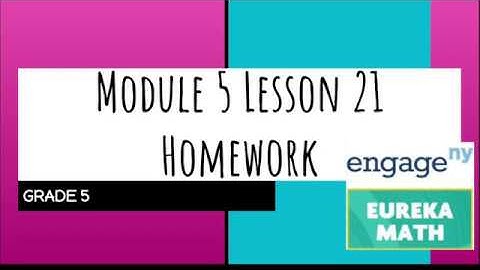 Engage NY // Eureka Math Grade 5 Module 5 Lesson 21 Homework