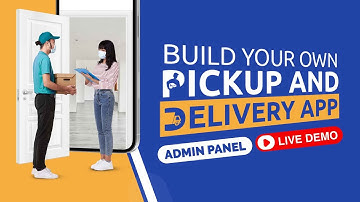 Courier Pickup & Delivery App Development | Parcel Delivery App Development | Admin Panel