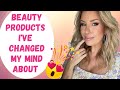 Beauty Products and Tips I've Changed My Mind About!